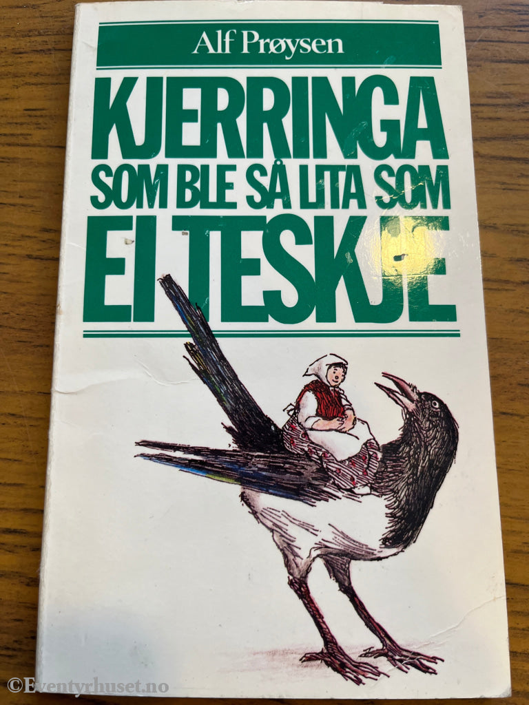 Alf Prøysen. 1957. Kjerringa som ble så lita som ei teskje. Bok.