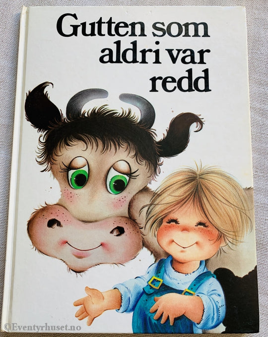 Alfred Smeberg. 1984. Gutten Som Aldri Var Redd. Eventyrbok