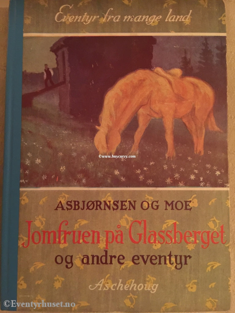 Asbjørnsen Og Moe. 1971. Jomfruen På Glassberget Andre Eventyr. Eventyrbok