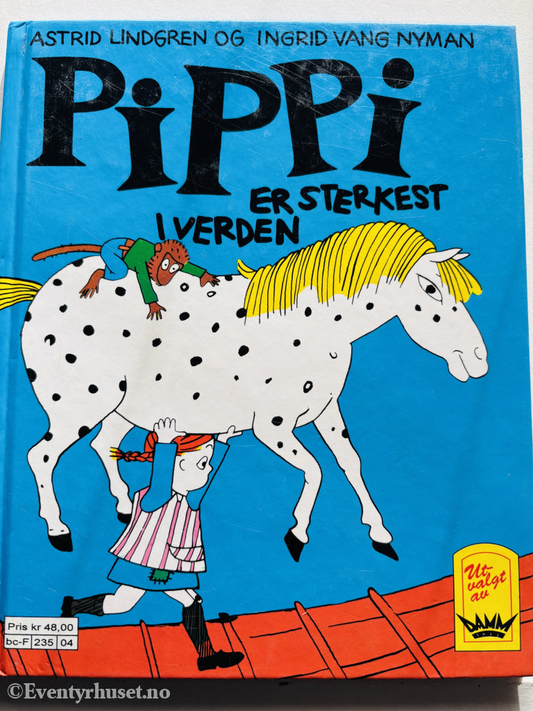 Astrid Lindgren og Ingrid Vang Nyman. Pippi er sterkest i verden. 1947. Barnebok.