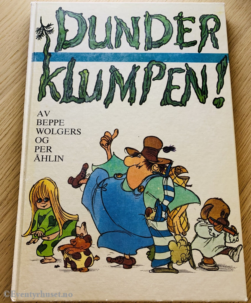 Beppe Wolgers Og Per Åhlin. 1976. Dunderklumpen! Fortelling