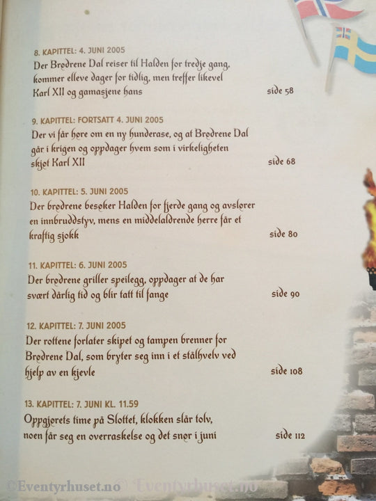 Brødrene Dal. 2005. Jakten På Karl Xiis Gamasjer. Fortelling