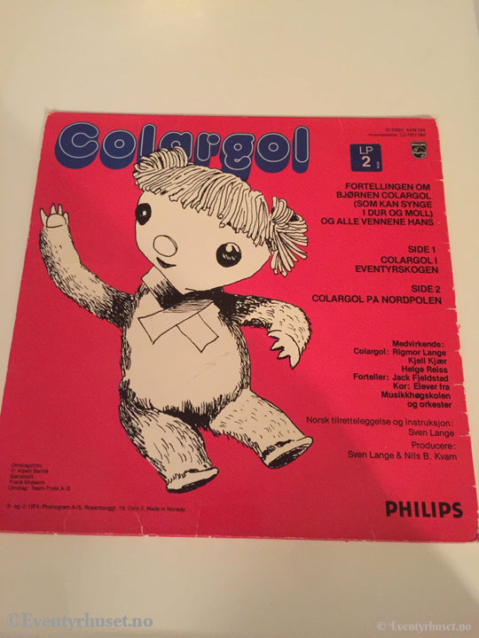 Colargol. Fortellingen Om Bjørnen Colargol (Som Du Kan Synge I Dur Og Moll) Alle Vennene Hans.