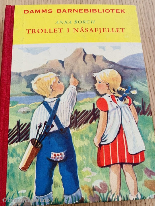 Damms Barnebibliotek Nr. 08. Anna Borch. 1957. Trollet I Nåsafjellet. Fortelling