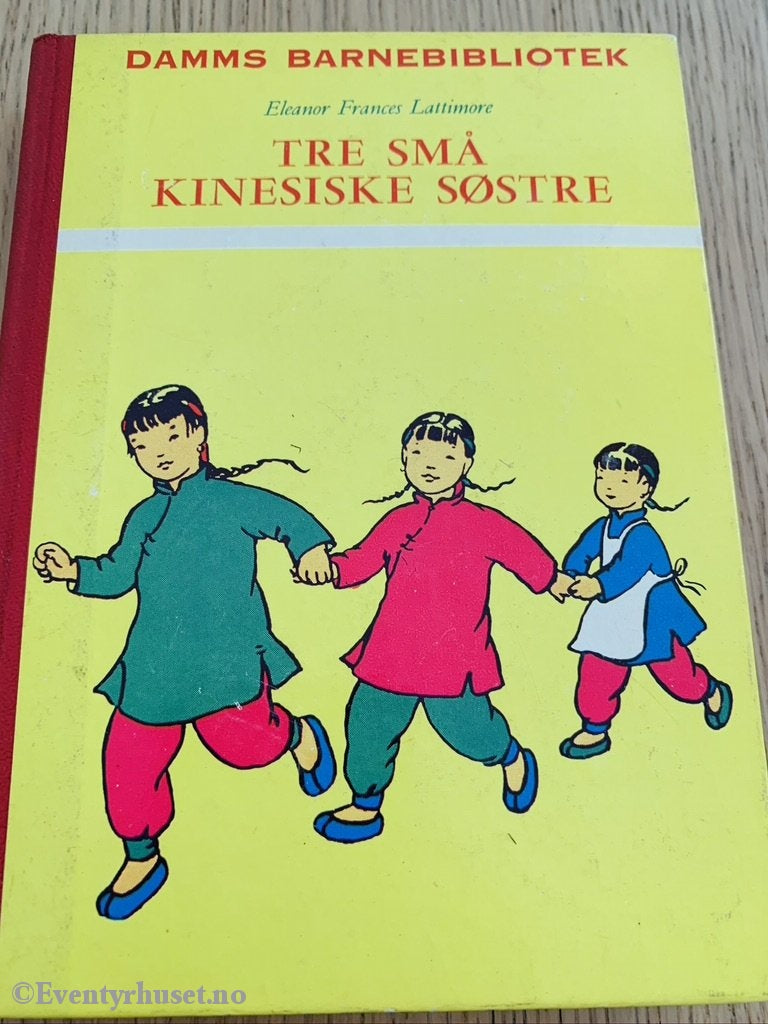 Damms Barnebibliotek Nr. 30. Eleanor Frances Lattimore. Tre Små Kinesiske Søstre. Fortelling