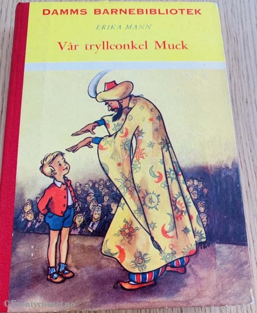 Damms Barnebibliotek Nr. 32. Erika Mann. Vår Trylleonkel Muck. Fortelling