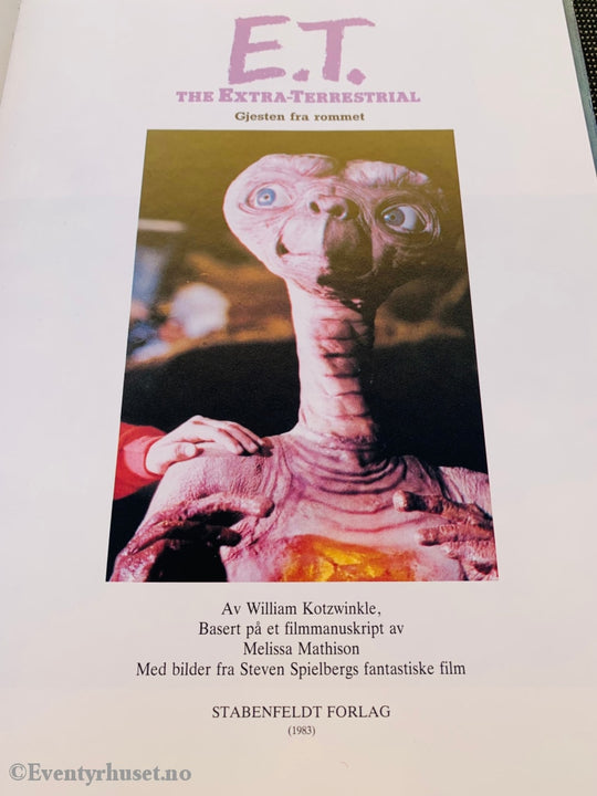 E. T. The Extra-Terrestrial. Gjesten Fra Rommet. 1983. Fortelling