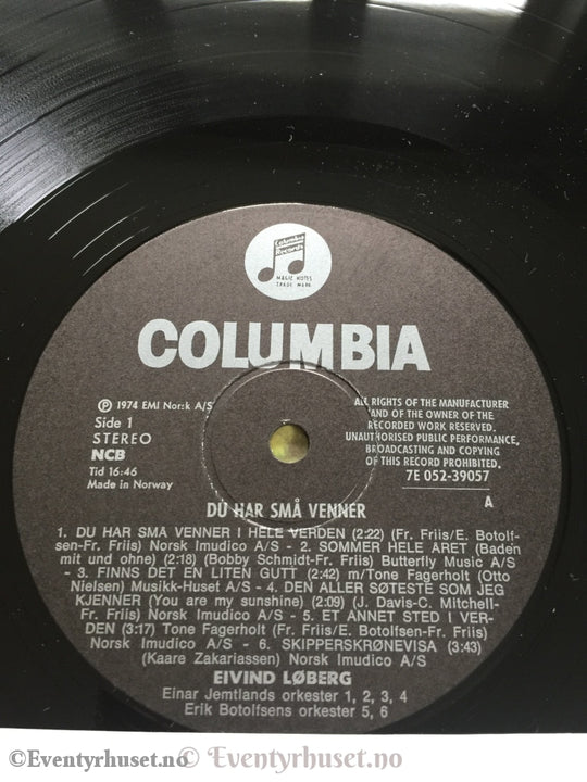 Eivind Løberg. 1974. Du Har Små Venner. Lp Plate
