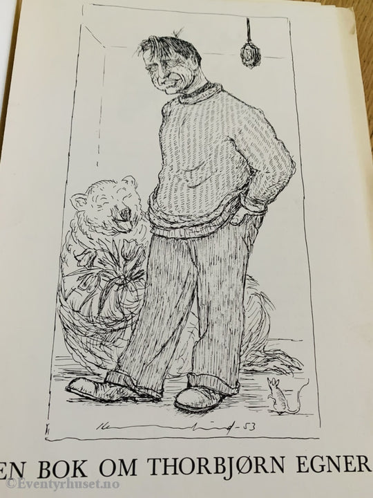 En Bok Om Thorbjørn Egner. 1972. Redaksjon: Harald L. Tveterås Og Fredrik Matheson. Biografi