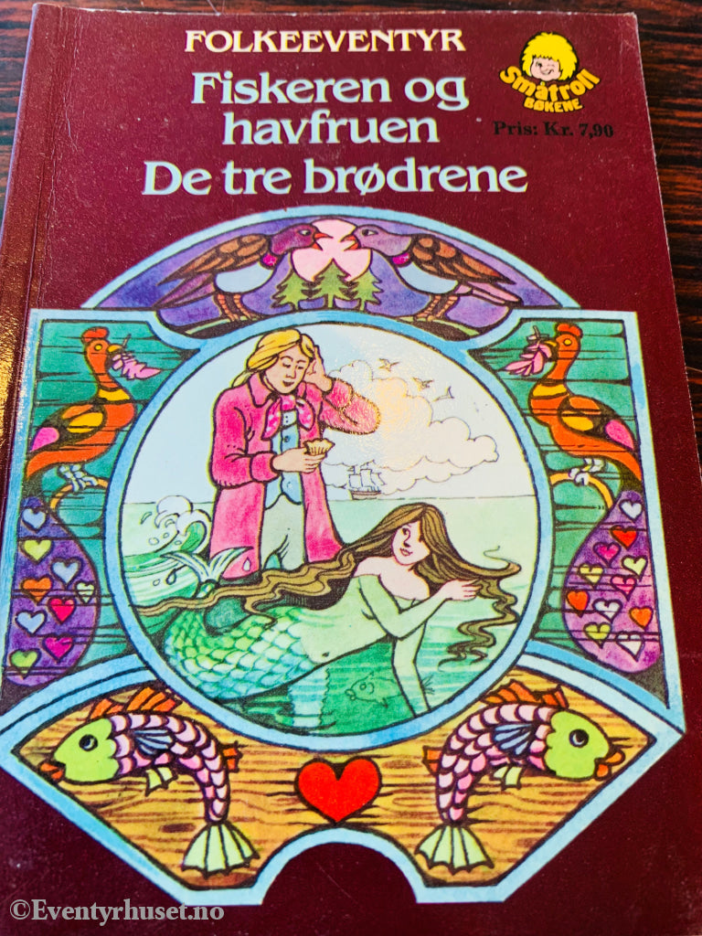 Folkeeventyr: Fiskeren Og Havfruen / De Tre Brødrene. 1980. Småtroll Bøkene. Fortelling