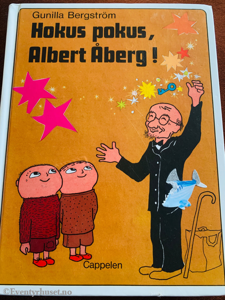 Gunilla Bergström. Hokus pokus, Albert Åberg! 1983. Bok.