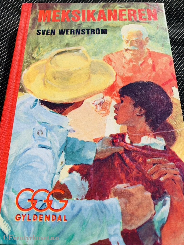 Gyldendals Gode Guttebøker (Ggg): Sven Wernström. 1963/66. Meksikaneren. Fortelling