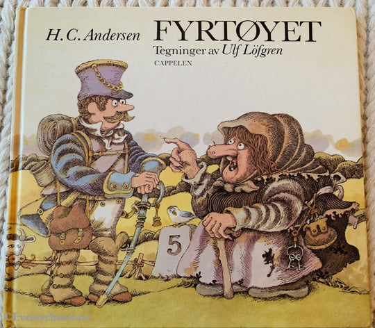 H. C. Andersen. 1980. Fyrtøyet. Tegninger Av Ulf Lögren. Eventyrbok