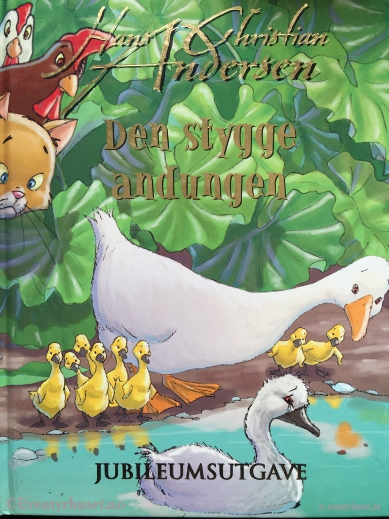 H. C. Andersen. 2005. Den Stygge Andungen. Eventyrbok