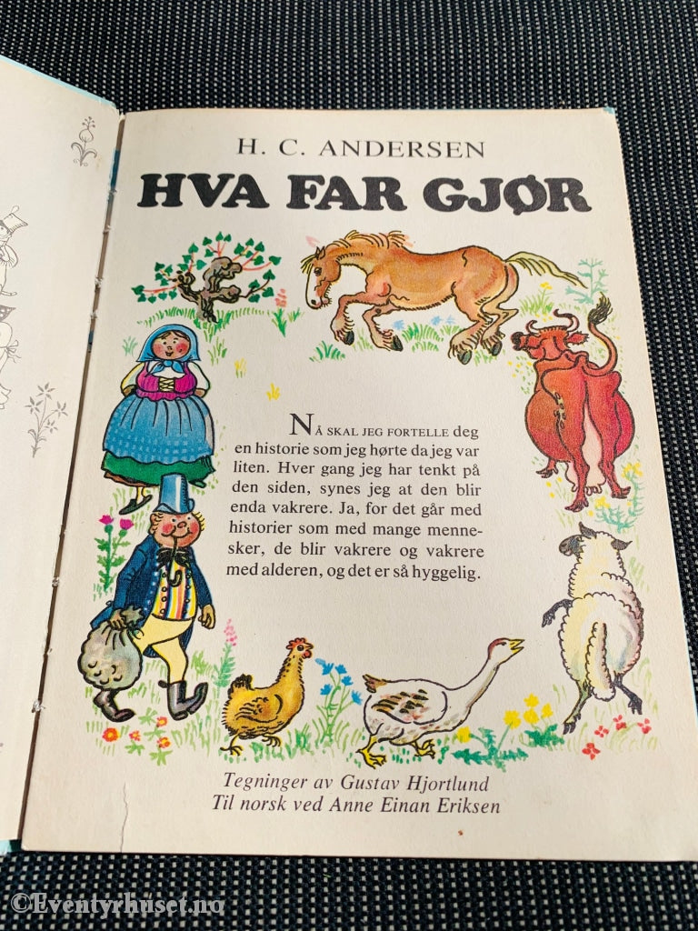 H. C. Andersen. Hva Far Gjør Er Alltid Det Riktige. Eventyrbok