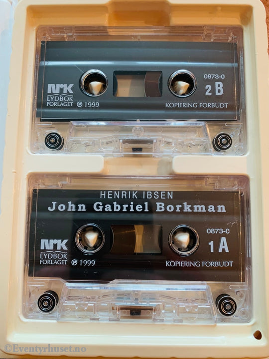Henrik Ibsen. 1969/99. John Gabriel Borkman (Nrk). Lydbok På Dobbel Kassett. Kassett (Mc)