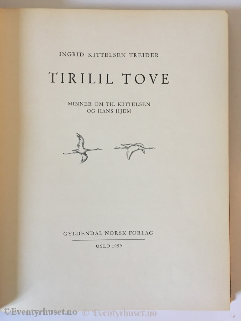 Ingrid Kittelsen Treider. 1959. Tirilil Tove. Fortelling