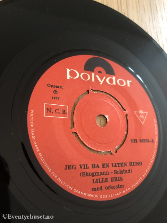 Jeg Vil Ha En Liten Hund / Det Går Inn Gjennom Ene Øret. Lille Eris Med Orkester. 1967. Ep-Singel.