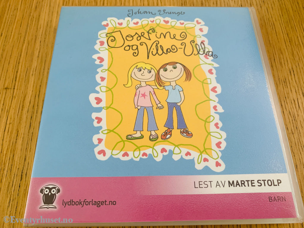 Johanne Brunge. 2005. Josefine og Villa-Villa. Lydbok på CD.