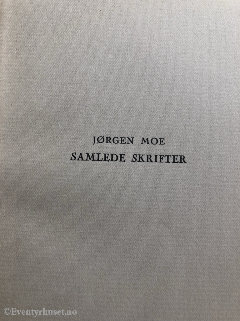 Jørgen Moe. 1924. Samlede Skrifter 2. Eventyrbok