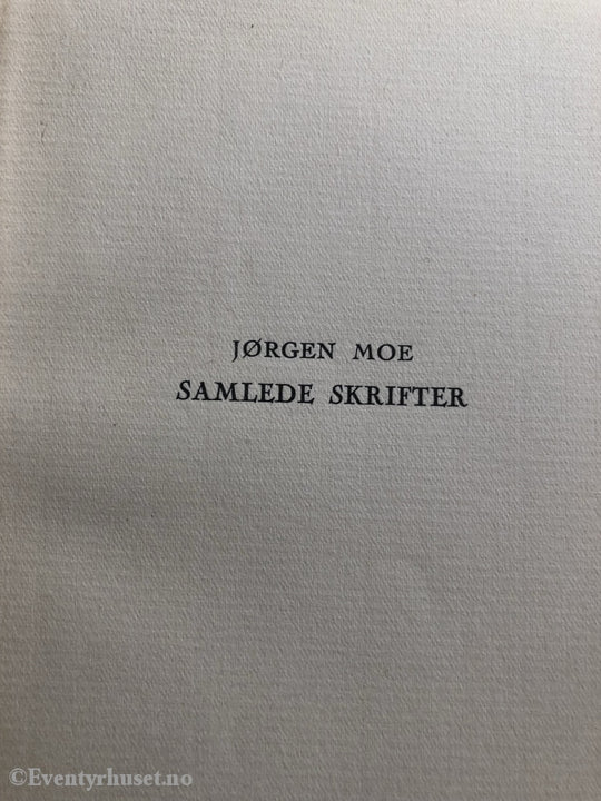Jørgen Moe. 1924. Samlede Skrifter 2. Eventyrbok