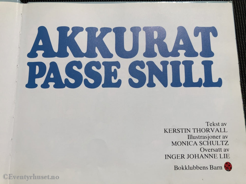 Kerstin Thorvall Monica Schultz. 1983. Akkurat Passe Snill. Fortelling