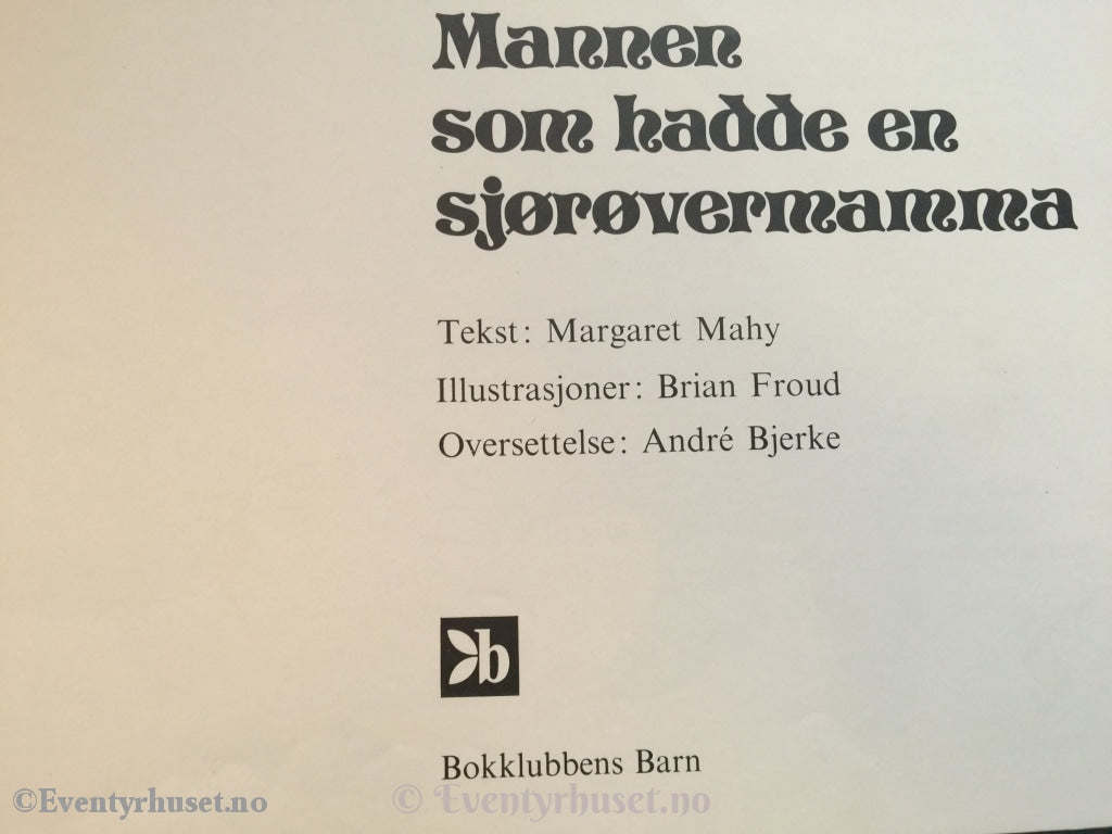 Mannen Som Hadde En Sjørøvermamma. 1972. Fortelling