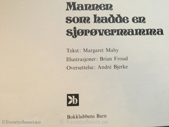 Mannen Som Hadde En Sjørøvermamma. 1972. Fortelling