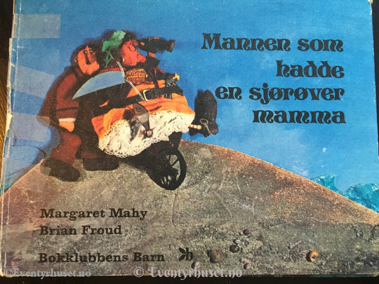 Mannen Som Hadde En Sjørøvermamma. 1972. Fortelling