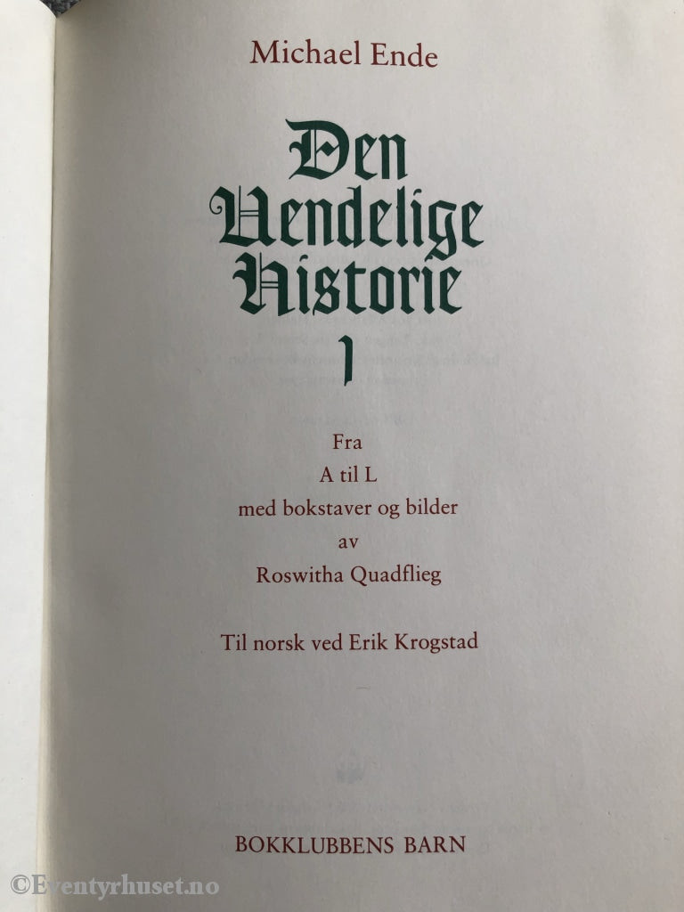 Michael Ende. 1992 (1979). Den Uendelige Historie 1 & 2 (To Bind). Fortelling