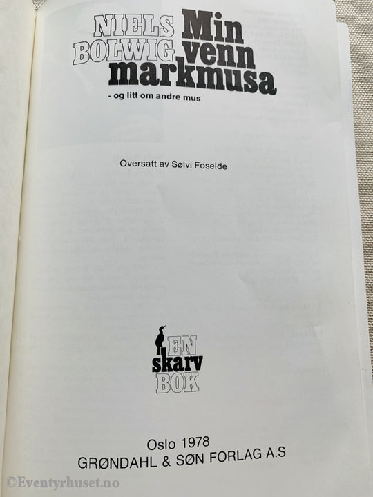 Niels Bolwig. 1978. Min Venn Markmusa. Faktabok