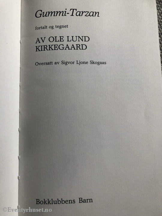 Ole Lund Kirkegaard. 1983 (1975). Gummi-Tarzan. Fortelling