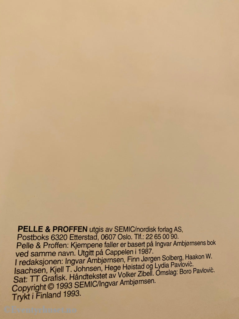 Pelle & Proffen - Kjempene Faller. 1993. Fortelling