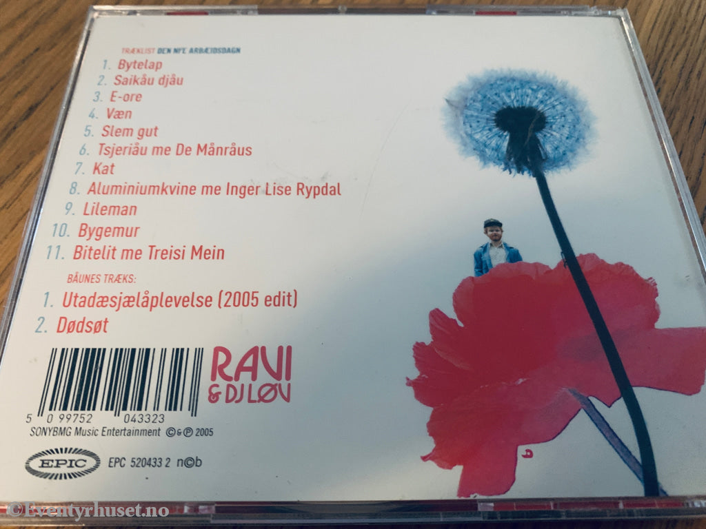 Ravi & DJ Løv. 2004. Den nye arbæidsdagn. CD.