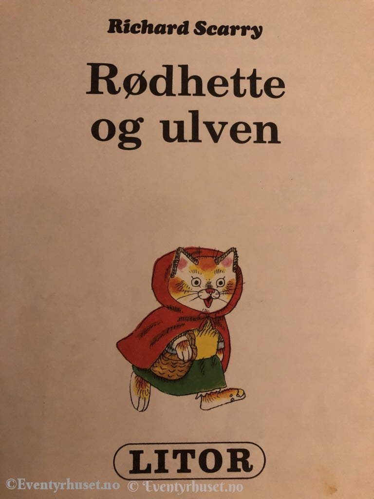 Richard Scarry. 1982. Rødhette Og Ulven. Eventyrbok