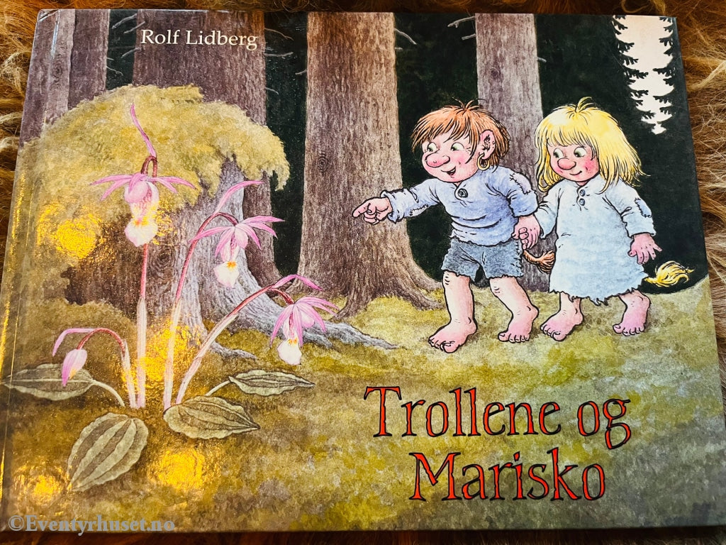 Rolf Lidberg Og Jan Lööf. Trollene Marisko. Eventyrbok