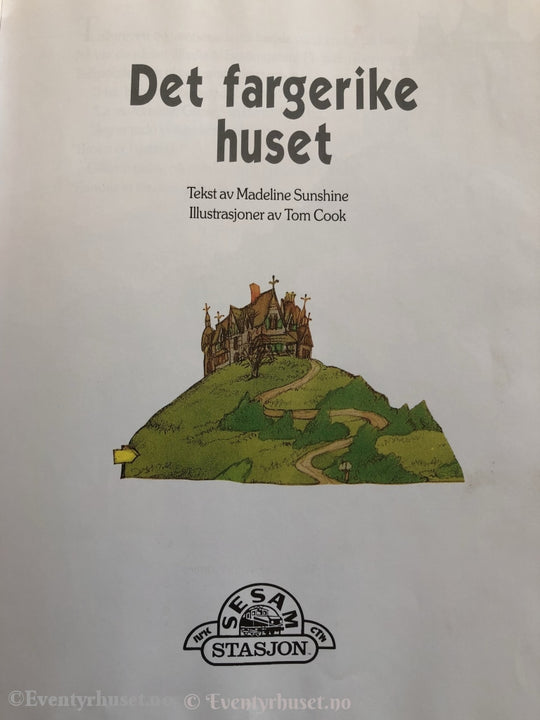 Sesam Stasjon. 1998. Det Fargerike Huset. Fortelling