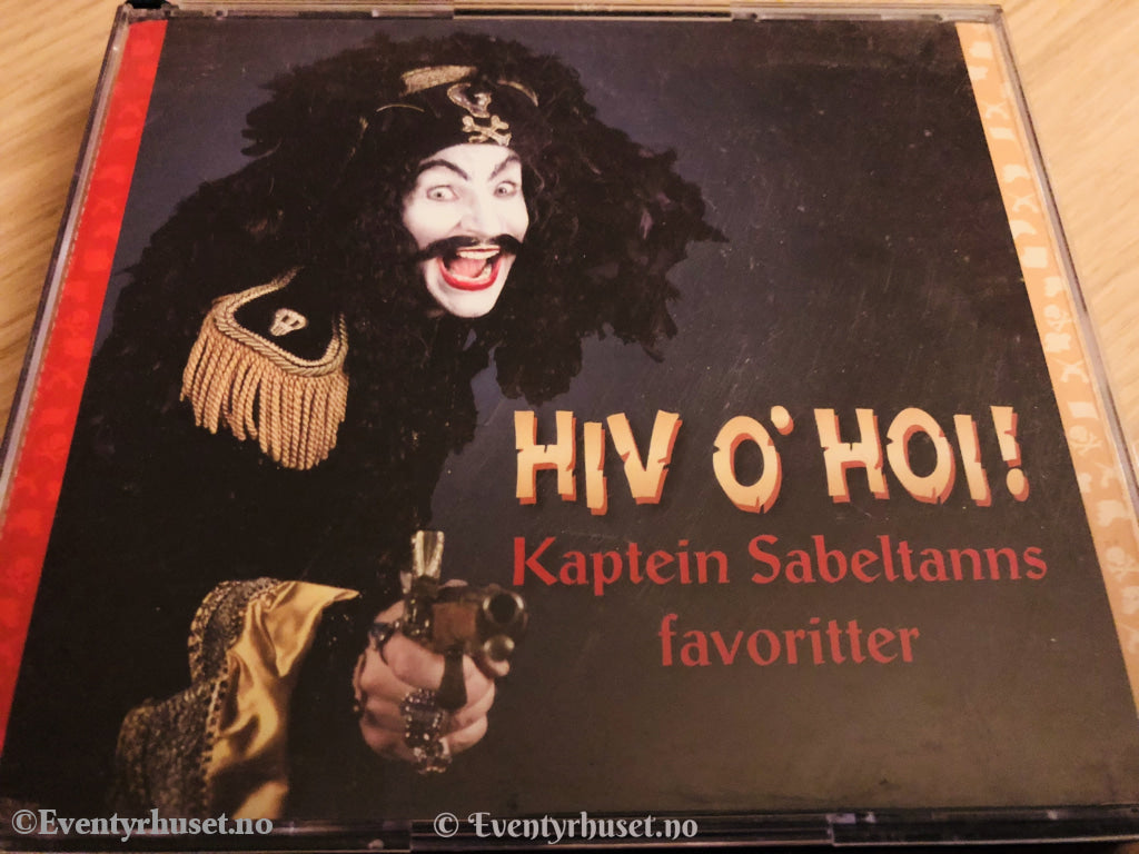 Terje Formoe. 2006. Hiv Ohoi! Kaptein Sabeltanns Favoritter. 2 X Cd. Cd