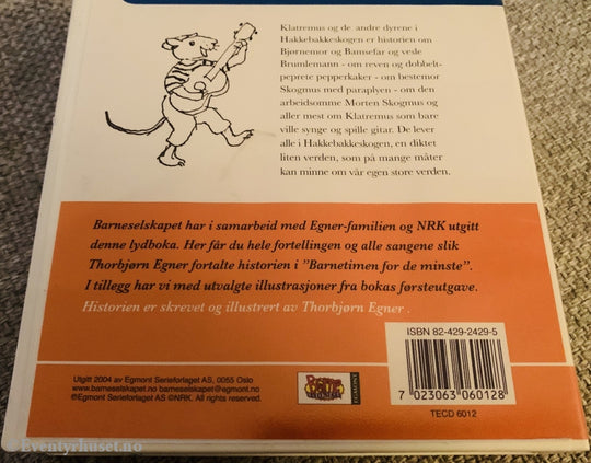 Thorbjørn Egner. 2004. Klatremus Og De Andre Dyrene I Hakkebakkeskogen. 2X Cd. Lydbok