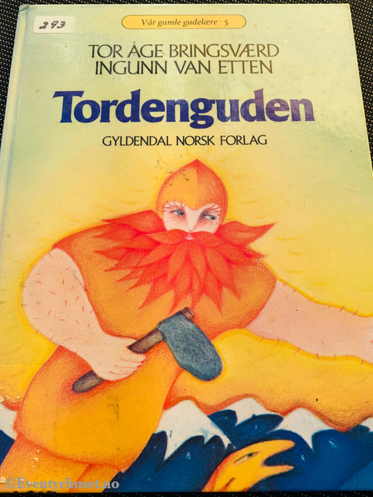Tor Åge Bringsværd & Ingunn van Etten Tordenguden. Barnebok.
