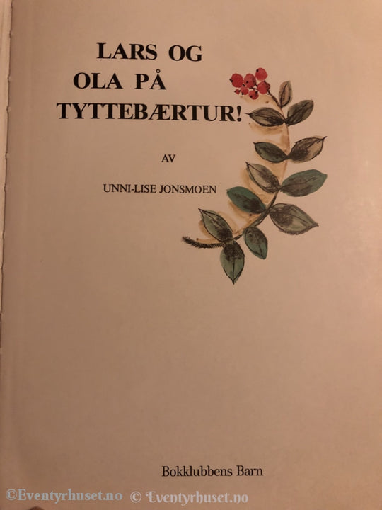Unn-Lise Jonsmoen. 1983. Lars Og Ola På Tyttebær-Tur. Fortelling