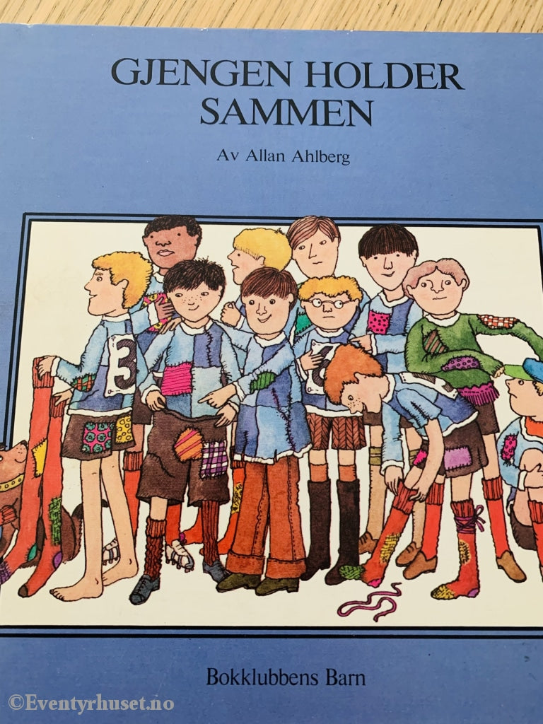 Allan Ahlberg. Gjengen Holder Sammen. 1978. Fortelling