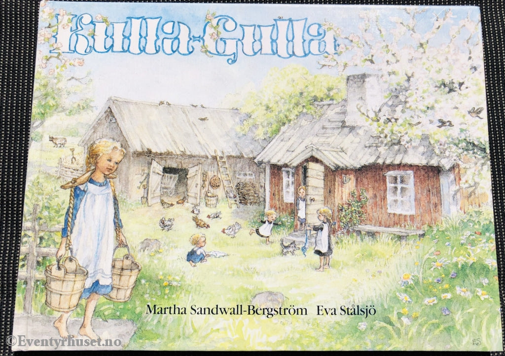 Martha Sandwall-Bergström. 1989. Kulla-Gulla. Fortelling