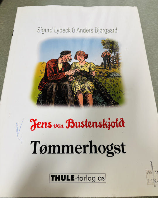 Sigurd Lybeck & Anders Bjørgaard. Jens von Bustenskjold – Tømmerhogst