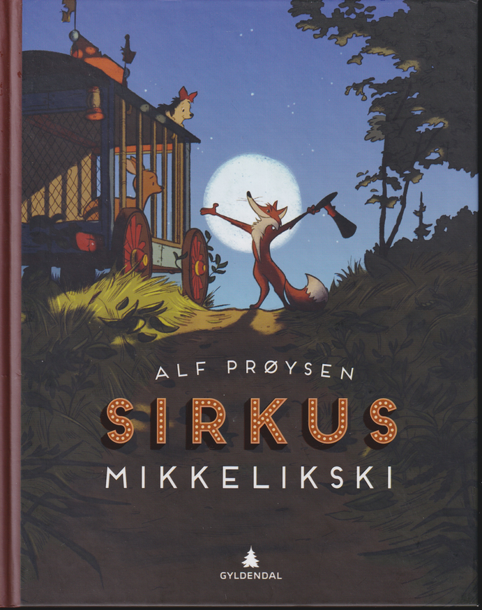 Alf Prøysen, Sirkus Mikkelikski. Bok.
