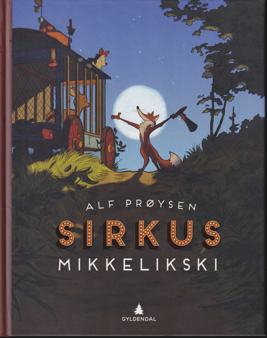Alf Prøysen, Sirkus Mikkelikski. Bok.