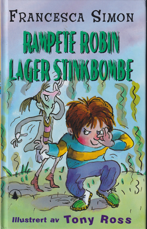 Rampete Robin lager stinkbombe av Francesca Simon. Bok.