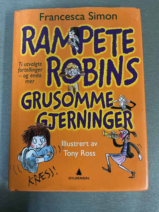 Francesca Simon. Rampete Robins grusomme gjerninger. Bok.