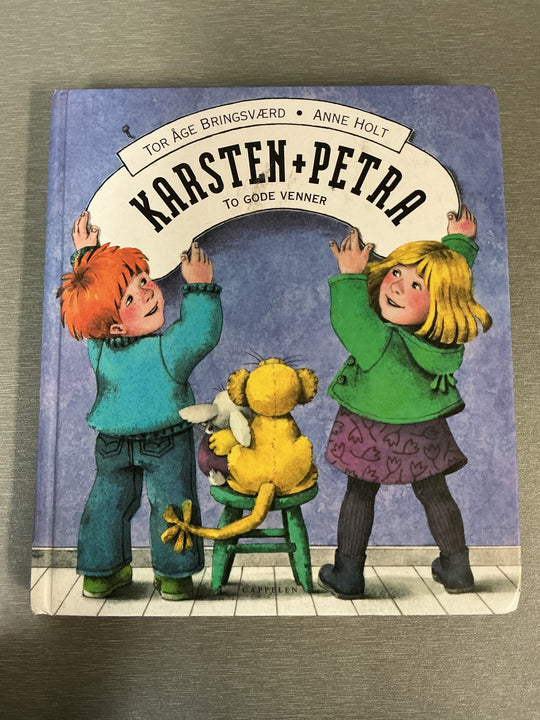 Tor Åge Bringsværd & Anne Holt. Karsten + Petra: To gode venner. Bok.