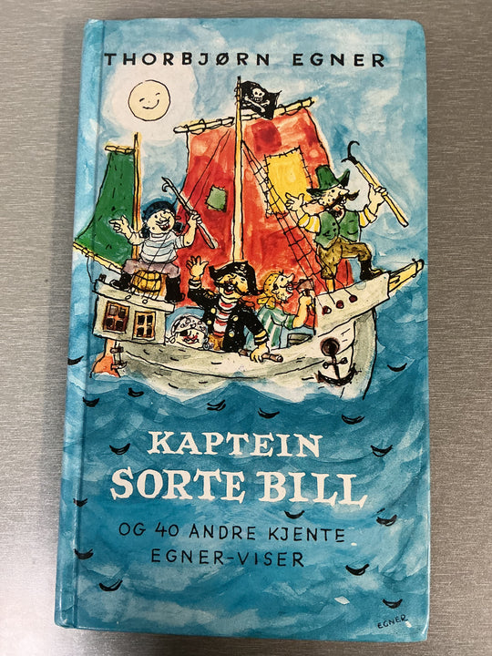 Thorbjørn Egner. Kaptein Sorte Bill og 40 andre kjente Egner-viser. Bok.